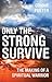 Only the Strong Survive: Th...