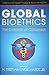 Global Bioethics: The Collapse of Consensus