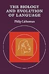 The Biology and Evolution of Language