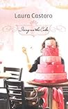 Icing on the Cake by Laura Castoro