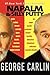 Napalm & Silly Putty by George Carlin