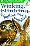 DK Readers: Winking, Blinking, Wiggling & Waggling (Level 2: Beginning to Read Alone)