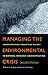 Managing the Environmental Crisis: Incorporating Competing Values in Natural Resource Administration