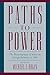 Paths to Power: The Histori...