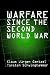 Warfare Since the Second Wo...