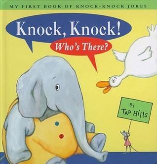 Knock, Knock! Who's There?: My First Book of Knock Knock Jokes (Hardcover)