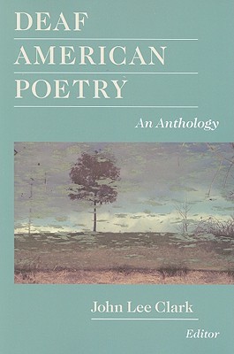 Deaf American Poetry: An Anthology (Paperback)