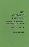 The Cherokee Freedmen: From Emancipation to American Citizenship (Contributions in Afro-American and African Studies: Contemporary Black Poets)