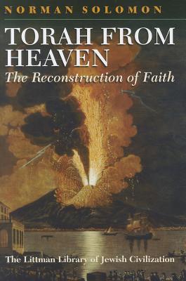 Torah from Heaven: The Reconstruction of Faith (The Littman Library of Jewish Civilization)