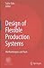 Design of Flexible Production Systems