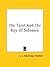 The Tarot And The Key Of So...