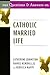 101 Questions & Answers on Catholic Married Life (Responses to 101 Questions)