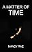 A MATTER OF TIME