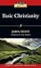 Basic Christianity by John R.W. Stott