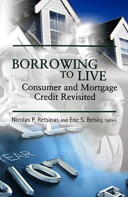 Borrowing to Live: Consumer and Mortgage Credit Revisited (Paperback)