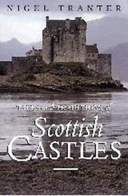 Tales And Traditions of Scottish Castles (Paperback)