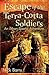 Escape of the Terra-cotta Soldiers: An Ethan Sparks Adventure