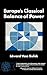Europe's Classical Balance of Power: A Case History of Theory and Practice of One of the Great Concepts of European Statecraft