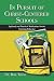 In Pursuit of Christ-centered Schools: Spiritual And Practical Meditations for Christian Educators