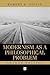 Modernism as a Philosophical Problem