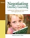 Negotiating Literacy Learning: Exploring the Challenges and Achievements of Struggling Readers, K-6
