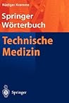 Wörterbuch Technische Medizin (Springer-Wörterbuch) (German Edition)