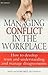 Managing conflict in the workplace by Shay McConnon