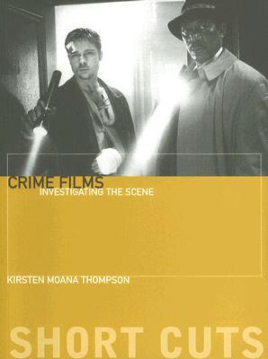 Crime Films: Investigating the Scene (Short Cuts)