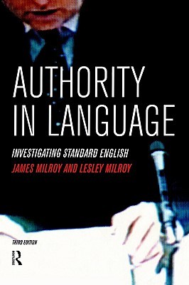 Authority in Language: Investigating Standard English (Paperback)