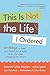 This Is Not the Life I Ordered by Deborah Collins Stephens