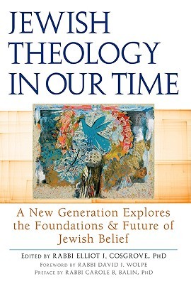 Jewish Theology in Our Time: A New Generation Explores the Foundations and Future of Jewish Belief (Hardcover)