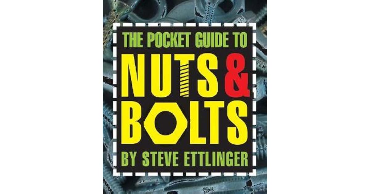 The Pocket Guide to Nuts and Bolts by Steve Ettlinger