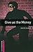 Give us the Money (Oxford B...