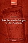 A Linguistic History of English: Volume I: From Proto-Indo-European to Proto-Germanic (A Linguistic History of English)