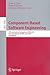 Component-Based Software Engineering: 12th International Symposium, CBSE 2009 East Stroudsburg, PA, USA, June 24-26, 2009 Proceedings (Lecture Notes in Computer Science, 5582)