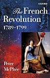 The French Revolution, 1789-1799 The French Revolution, 1789-1799