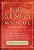 Then Sings My Soul by Robert J. Morgan