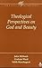 Theological Perspectives on God and Beauty (Rockwell Lecture Series)