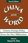 China And The World: Chinese Foreign Policy Faces The New Millennium