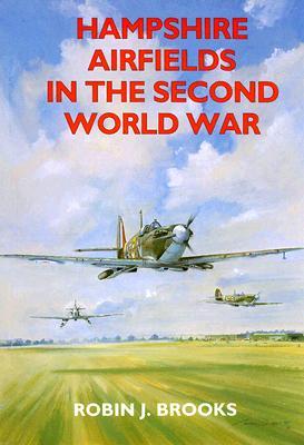 Hampshire Airfields in the Second World War (Paperback)