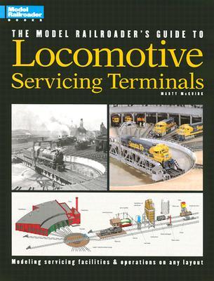 The Model Railroader's Guide to Locomotive Servicing Terminals (Paperback)