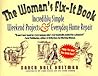 The Woman's Fix-It Book: Incredibly Simple Weekend Projects and Everyday Home Repair