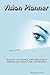 Vision Planner by Stephanie R. Burns