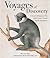Voyages of Discovery: A Visual Celebration of Ten of the Greatest Natural History Expeditions