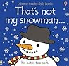 That's Not My Snowman... by Fiona Watt