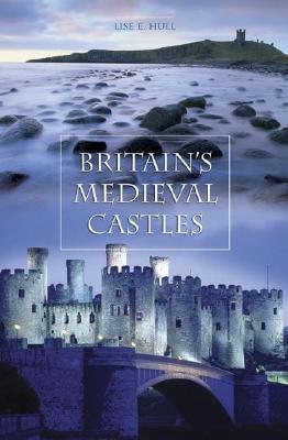 Britain's Medieval Castles (Hardcover)