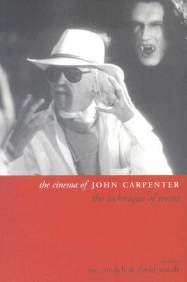 The Cinema of John Carpenter: The Technique of Terror (Directors' Cuts)