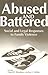 Abused and Battered: Social and Legal Responses to Family Violence (Social Institutions and Social Change Series)