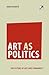Art as Politics: The Future of Art and Community
