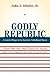 Godly Republic: A Centrist ...